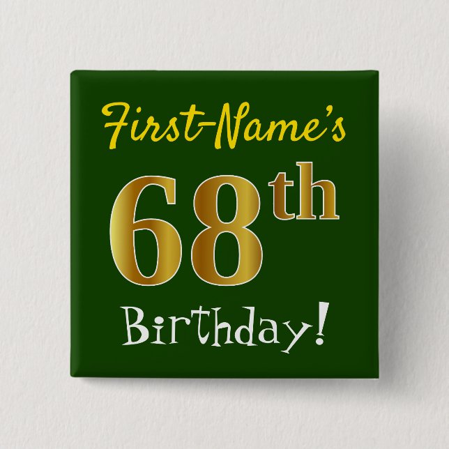 Bóton Quadrado 5.08cm Green, Faux Gold 68th Birthday, With Custom Name (Frente)