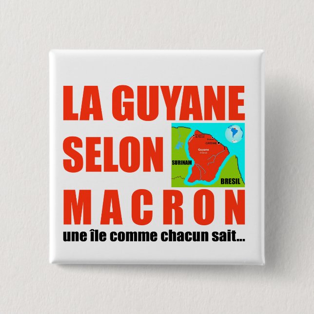 Bóton Quadrado 5.08cm Guyane selon Macron est une île (Frente)