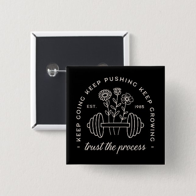 Bóton Quadrado 5.08cm Gym confie no processo continuando (Frente & Verso)