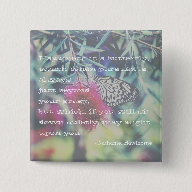 Bóton Quadrado 5.08cm Happiness is a Butterfly - Inspiring Quote (Frente)