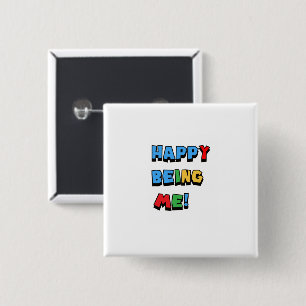 Bóton Quadrado 5.08cm Happy Being Me Button