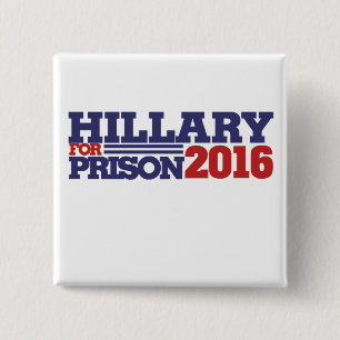 Bóton Quadrado 5.08cm Hillary for Prison 2016 anti-hillary