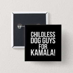 Bóton Quadrado 5.08cm Homens Sem Filhos e Com Cachorros para Kamala 2024
