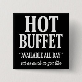 Bóton Quadrado 5.08cm Hot Buffet Available All Day Funny Adult Humor