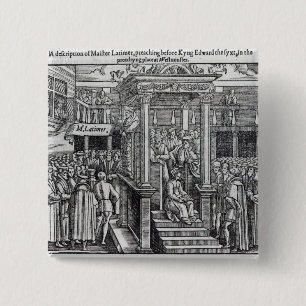 Bóton Quadrado 5.08cm Hugh Latimer que Preaching antes do rei Edward VI