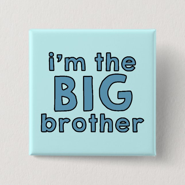 Bóton Quadrado 5.08cm I am the Big Brother (Frente)
