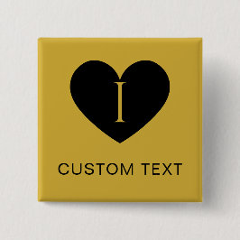 Bóton Quadrado 5.08cm I Heart CUSTOM TEXT Classic Metallic Gold