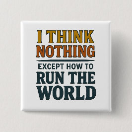 Bóton Quadrado 5.08cm I think Nothing - Rule the world