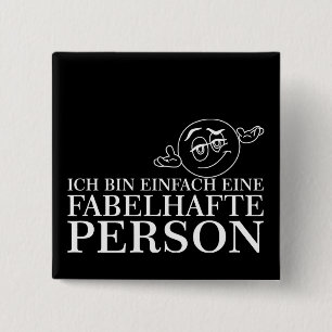 Bóton Quadrado 5.08cm Ich caixa einfach eine fabelhafte Person!