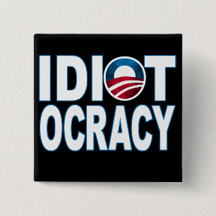 Bóton Quadrado 5.08cm IDIOTOCRACY: Mercadoria de Anti-Democratas
