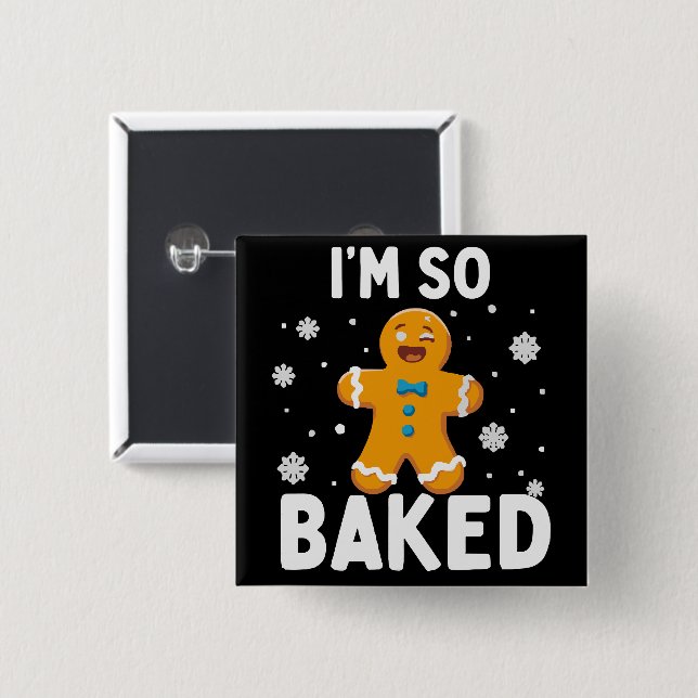 Bóton Quadrado 5.08cm I'm So Baked Gingerbread Man Christmas Cookie Bake (Frente & Verso)