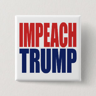 Bóton Quadrado 5.08cm Impeach o Presidente Trump - Anti Trump
