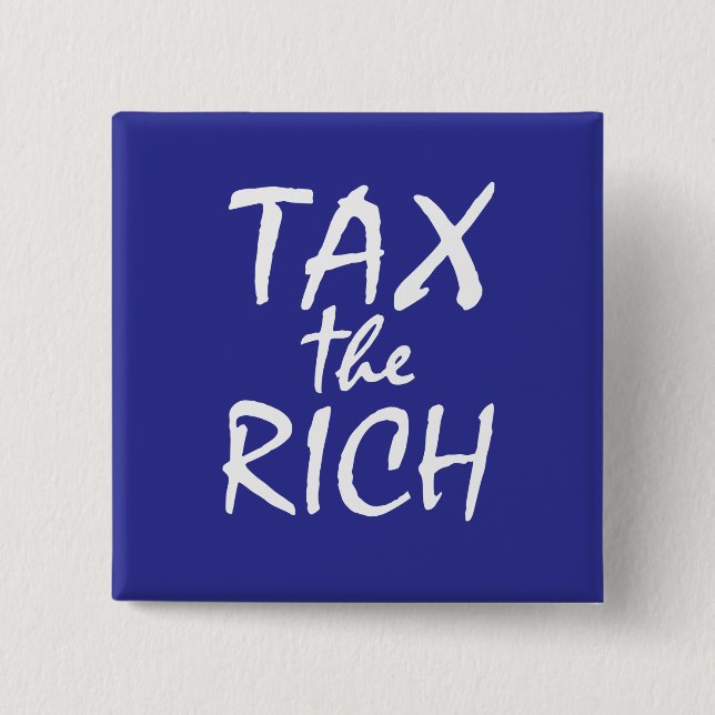 Bóton Quadrado 5.08cm Imposto para os ricos (Frente)
