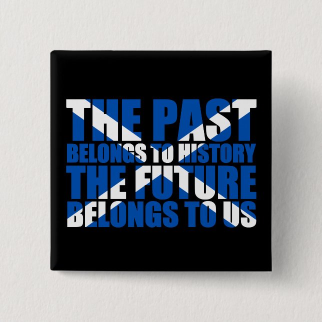 Bóton Quadrado 5.08cm Independência escocesa: O futuro pertence-nos, (Frente)