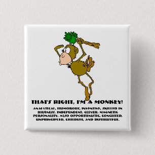 Bóton Quadrado 5.08cm Isso mesmo, sou macaco