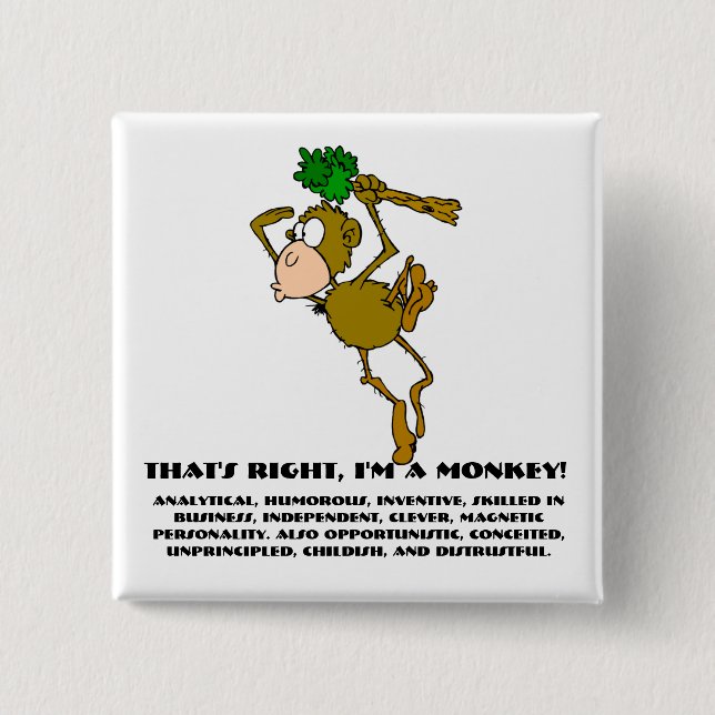 Bóton Quadrado 5.08cm Isso mesmo, sou macaco (Frente)