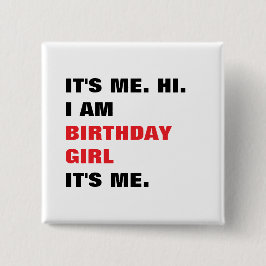 Bóton Quadrado 5.08cm It's me, Birthday girl