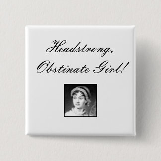 Bóton Quadrado 5.08cm jane_austen, menina obstinado, obstinado!