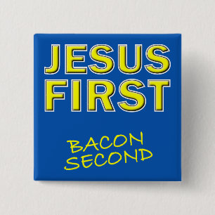 Bóton Quadrado 5.08cm Jesus Cristão Primeiro Bacon Segundo