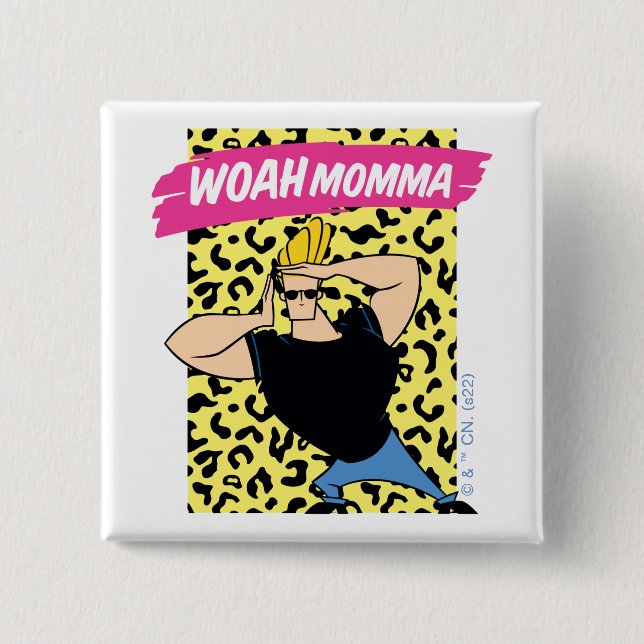 Bóton Quadrado 5.08cm Johnny Bravo - Woah Momma (Frente)
