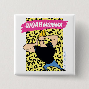 Bóton Quadrado 5.08cm Johnny Bravo - Woah Momma