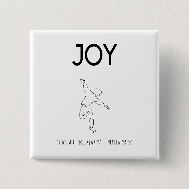Bóton Quadrado 5.08cm Joy - I am with you always (Frente)