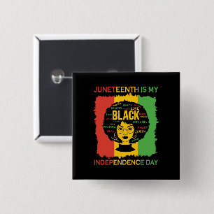 Bóton Quadrado 5.08cm Juneteenth is My Independence Day Black Woman