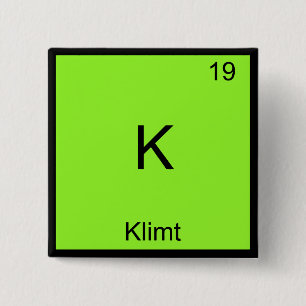 Bóton Quadrado 5.08cm K - Klimt Funny Chemistry Element Symbol T-Shirt