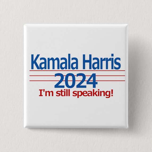 Bóton Quadrado 5.08cm Kamala Harris 2024 Ainda estou falando! (Frente)