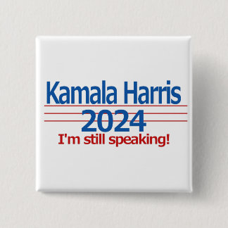 Bóton Quadrado 5.08cm Kamala Harris 2024 Ainda estou falando!
