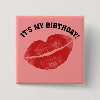 Bóton Quadrado 5.08cm Kiss Me! It's My Birthday