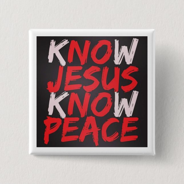 Bóton Quadrado 5.08cm kNOw JESUS kNOw PEACE Button (Frente)