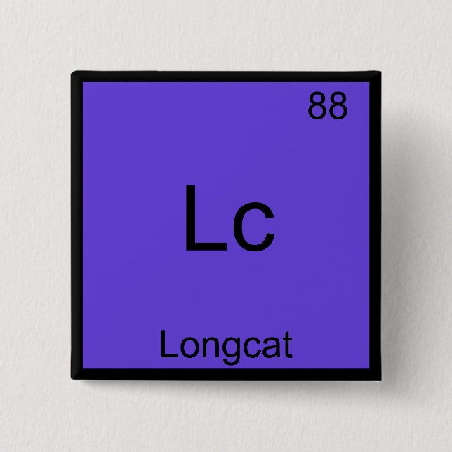 Bóton Quadrado 5.08cm Lc - Símbolo de Química Engraçado Longcat Meme T-S (Frente)