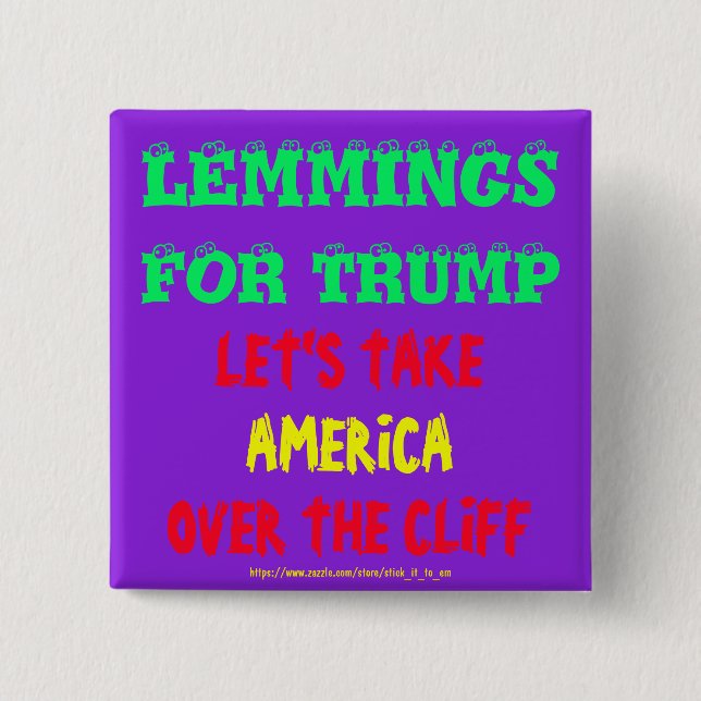 BÓTON QUADRADO 5.08CM LEMMINGS PARA TRUMP, LEVE A AMÉRICA PARA O CLIFF (Frente)
