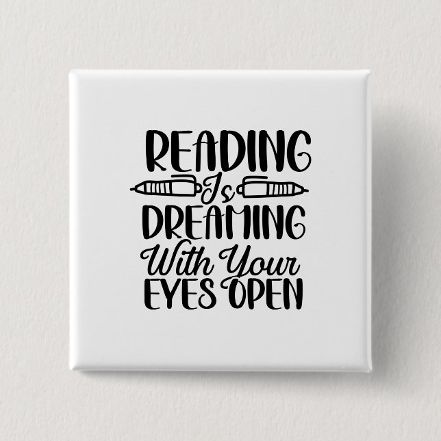 Bóton Quadrado 5.08cm Ler Sonha Com Seus Olhos Abertos (Frente)