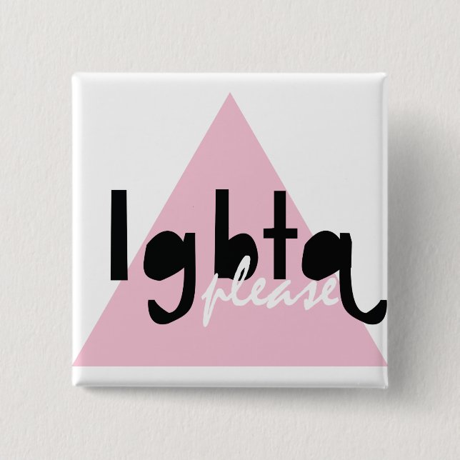 Bóton Quadrado 5.08cm LGBTQ por favor (Frente)