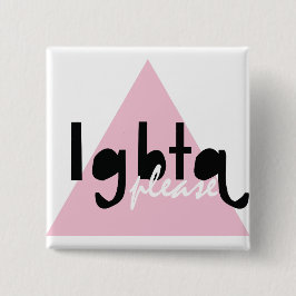 Bóton Quadrado 5.08cm LGBTQ por favor
