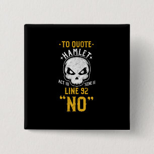 Bóton Quadrado 5.08cm Linha sarcástica engraçada 52 de Hamlet das