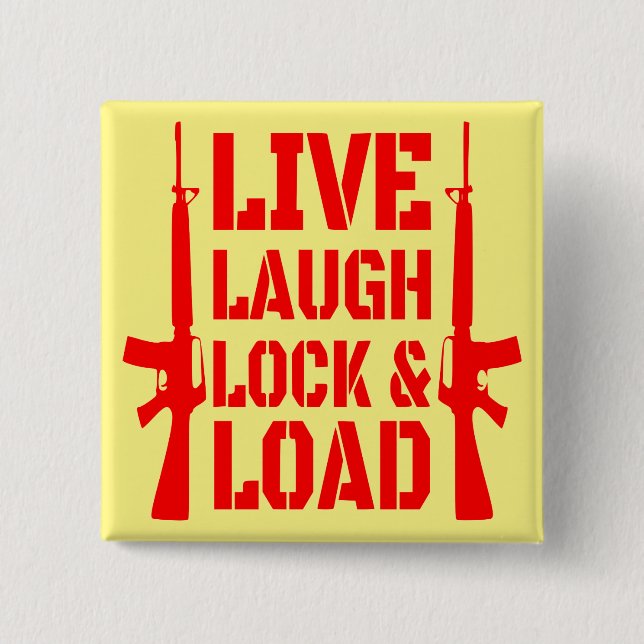 Bóton Quadrado 5.08cm Live Laugh Lock & Load #USAPatriotGraphics © (Frente)