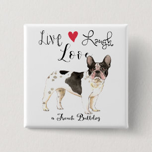 Bóton Quadrado 5.08cm Live Laugh Love a French Buldog