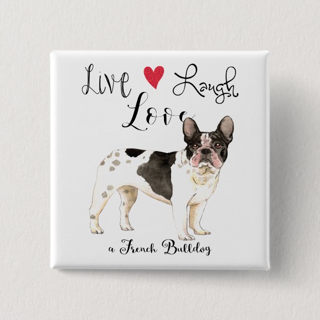 Bóton Quadrado 5.08cm Live Laugh Love a French Buldog (Frente)