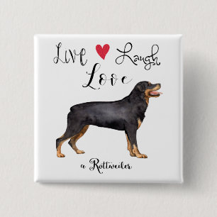 Bóton Quadrado 5.08cm Live Laugh Love a Rottweiler