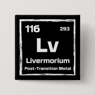 Bóton Quadrado 5.08cm Livermório (Lv) - Tabela Periódica dos Elementos