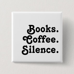 Bóton Quadrado 5.08cm “Livros. Café. Silêncio." Minimalista