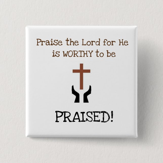 Bóton Quadrado 5.08cm Louvado Senhor Button (Frente)