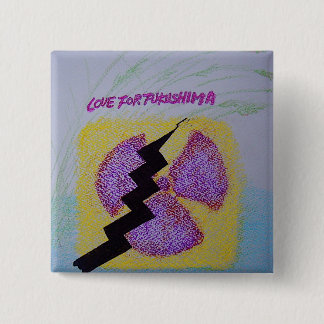 BÓTON QUADRADO 5.08CM LOVE FOR  FUKUSHIMA