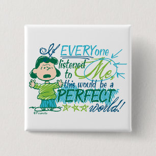 Bóton Quadrado 5.08cm Lucy "Se Todos Me Escutaram..."