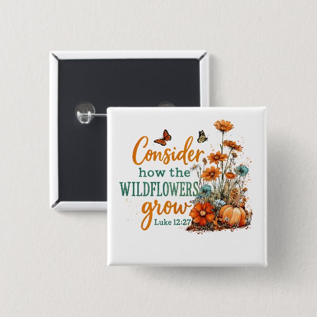 Bóton Quadrado 5.08cm Luke 12:27 (Frente & Verso)