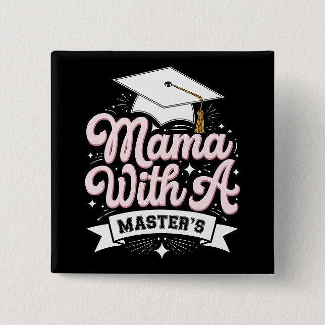 Bóton Quadrado 5.08cm Mãe Com Mestrado Formatura Mamãe (Frente)