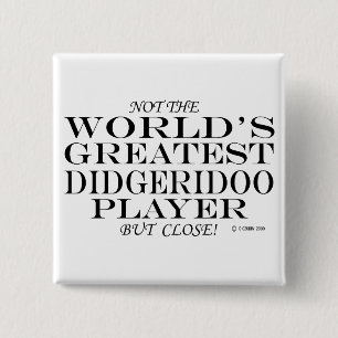 Bóton Quadrado 5.08cm Maior Leitor Didgeridoo Fechado